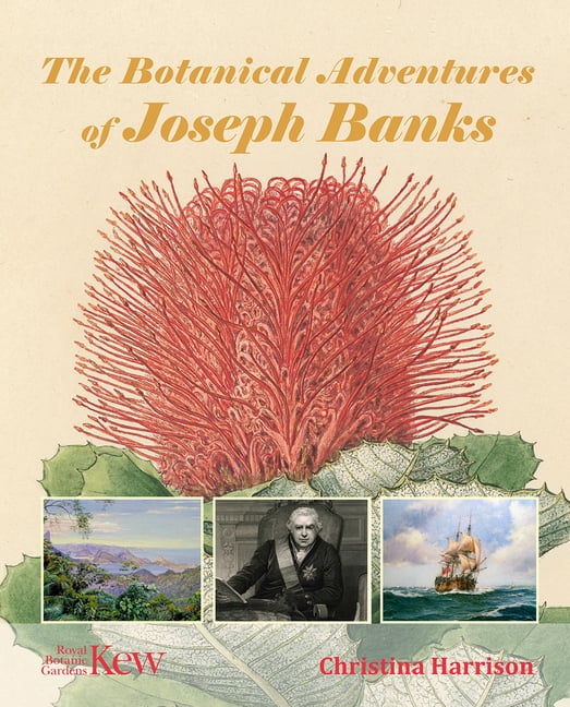 The Botanical Adventures of Joseph Banks by Christina Harrison - 9781842467152