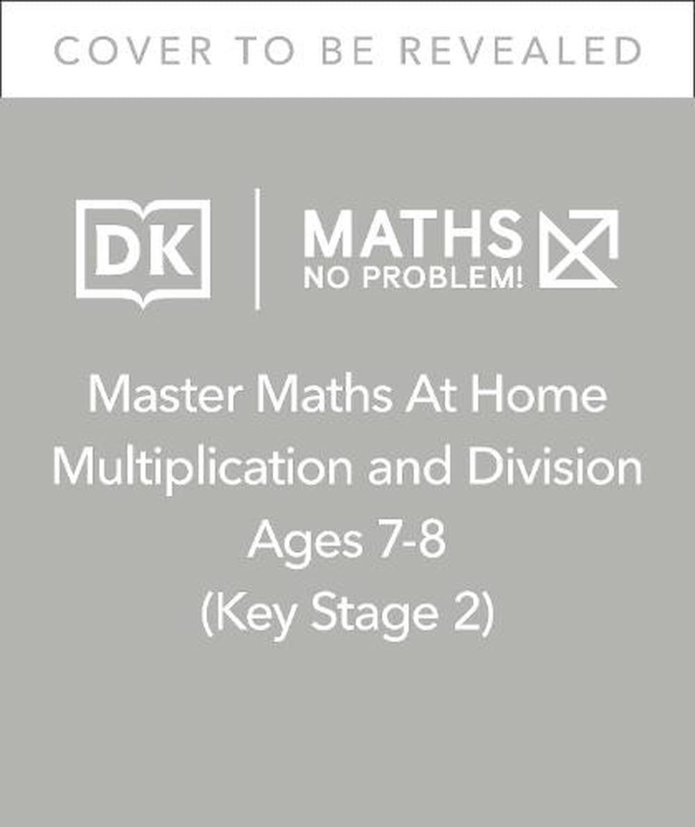 Maths — No Problem! Multiplication and Division, Ages 7-8 (Key Stage 2)