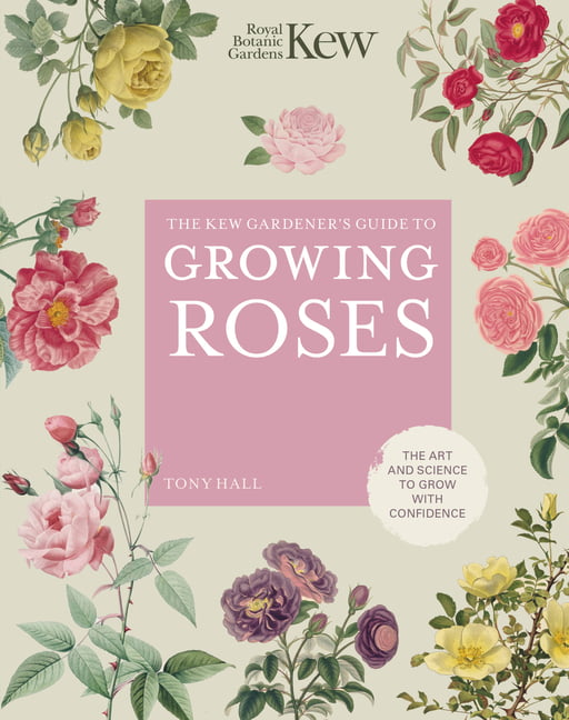 The Kew Gardener's Guide to Growing Roses: The . KEW, Hall** - Image 9