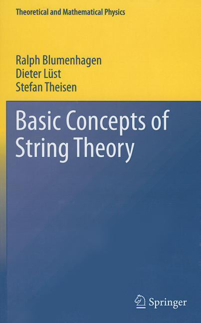 Basic Concepts of String Theory - 9783642294969