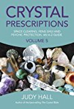 Crystal Prescriptions volume 5  Space clearing, Feng Shui an... - 9781785354571