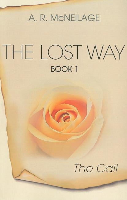 Lost Way: The Call, The – Book 1 Mcneilage Paperback John Hunt 9781846941443