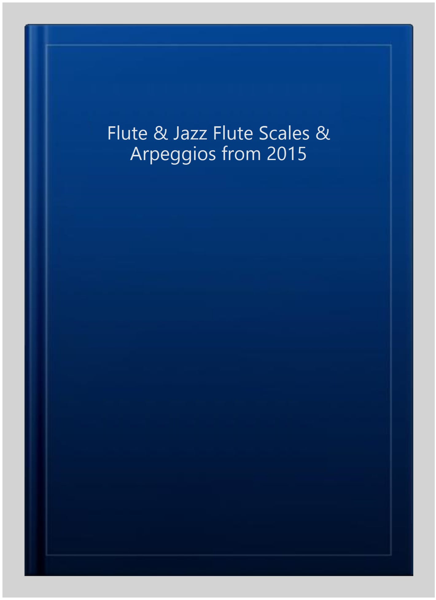 Flute Scales Grades 1-8 from 2015