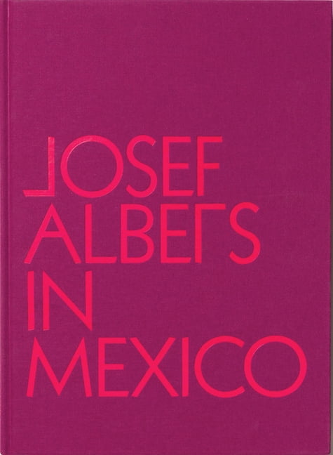 Josef Albers in Mexico