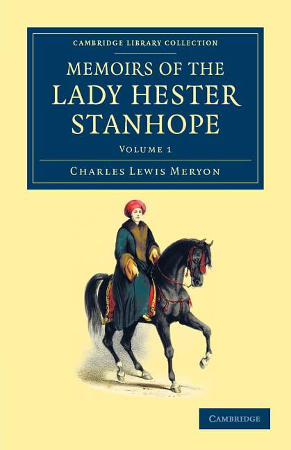 Memoirs of the Lady Hester Stanhope Meryon Paperback 9781108052085 Volume 1
