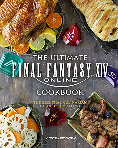 Final Fantasy XIV: The Official Cookbook by Victoria Rosenthal - 9781789099690