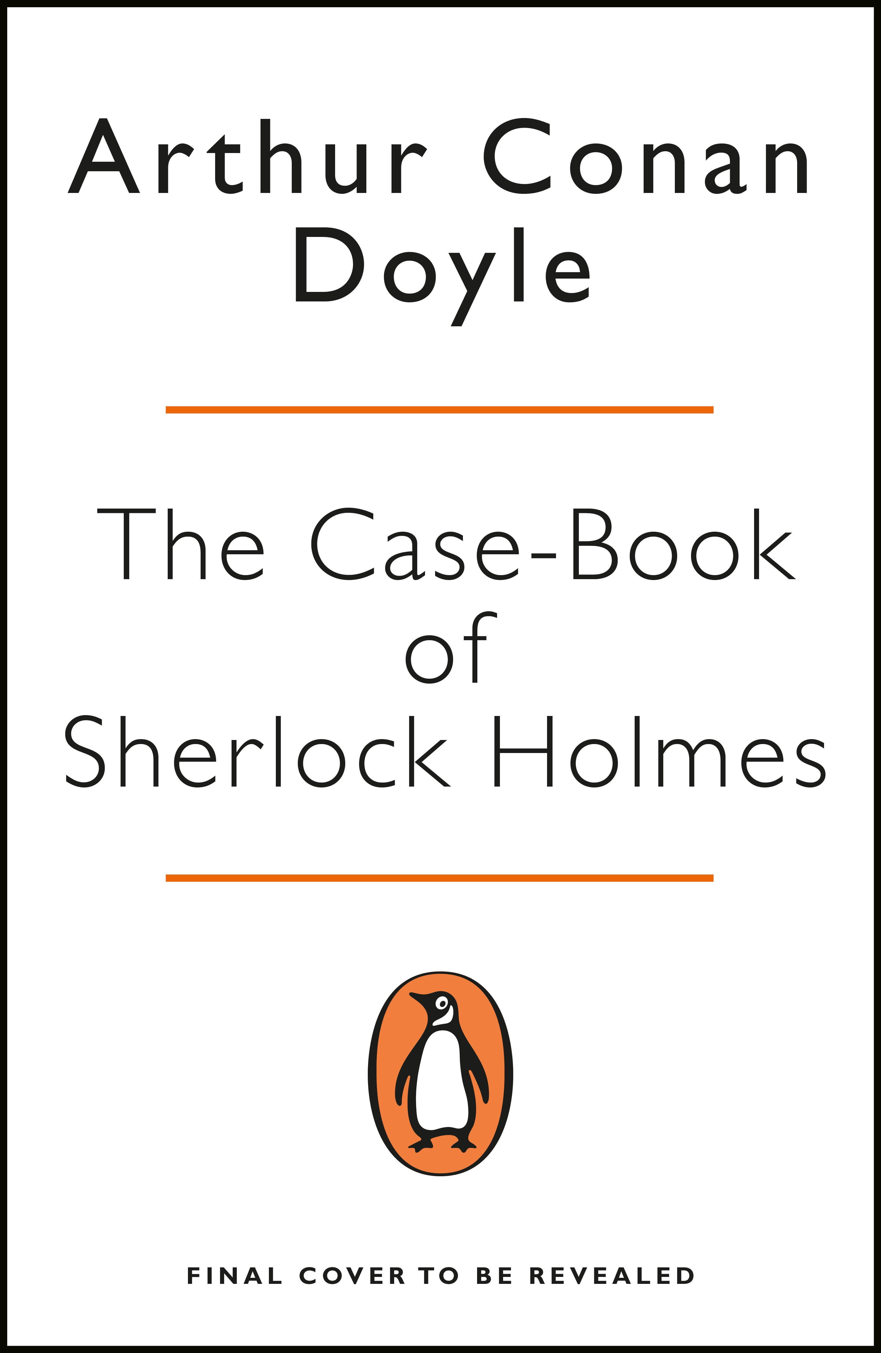 The Case-Book of Sherlock Holmes