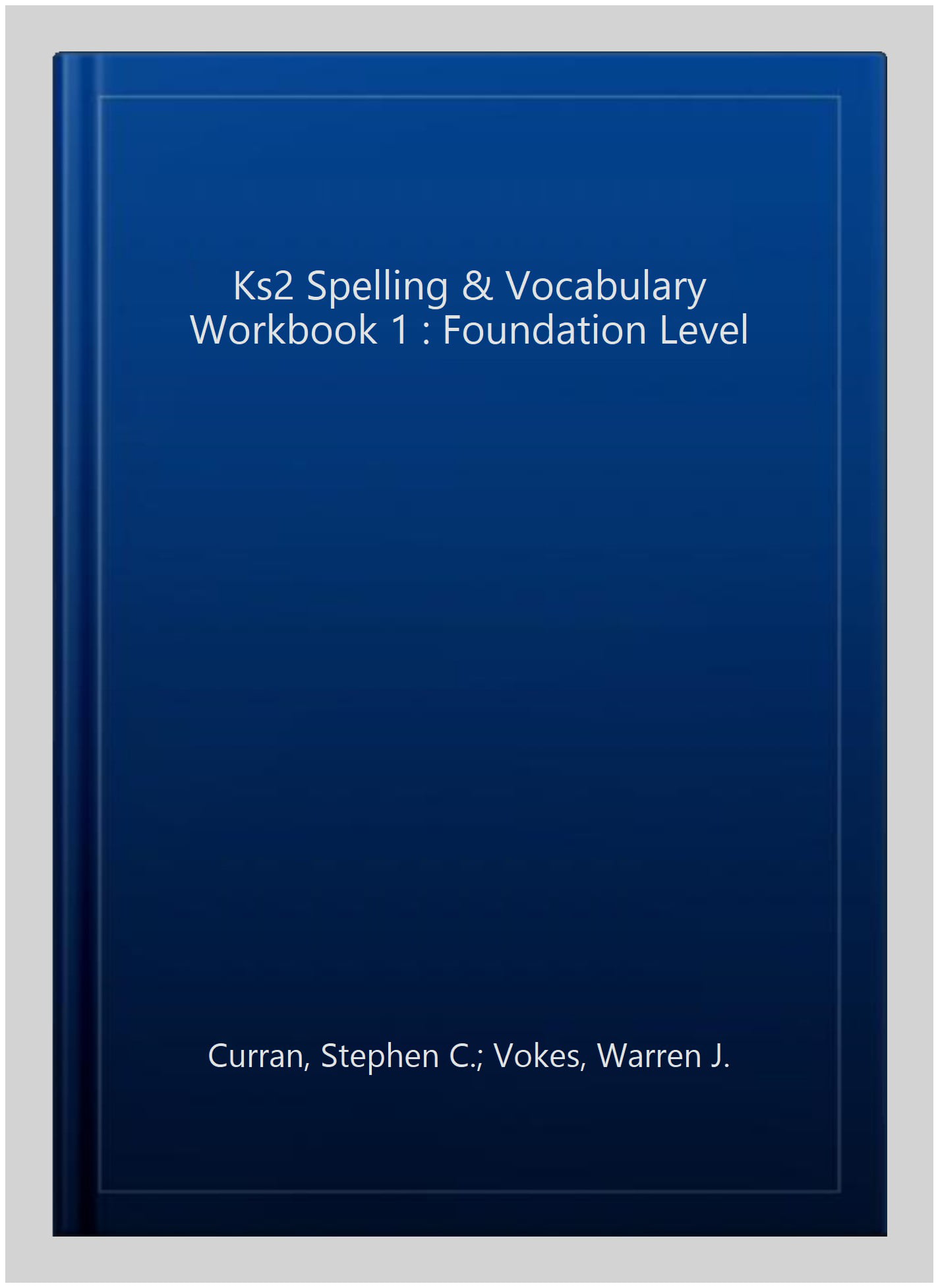 KS2 Spelling & Vocabulary Workbook 1: Foundation Level by Stephen C. Curran - Image 4