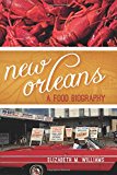 New Orleans by Elizabeth M. Williams, Ken Albala - 9781442269620