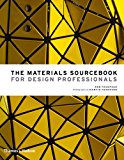 The Materials Sourcebook for Design Professionals by Rob Thom... - 9780500518540