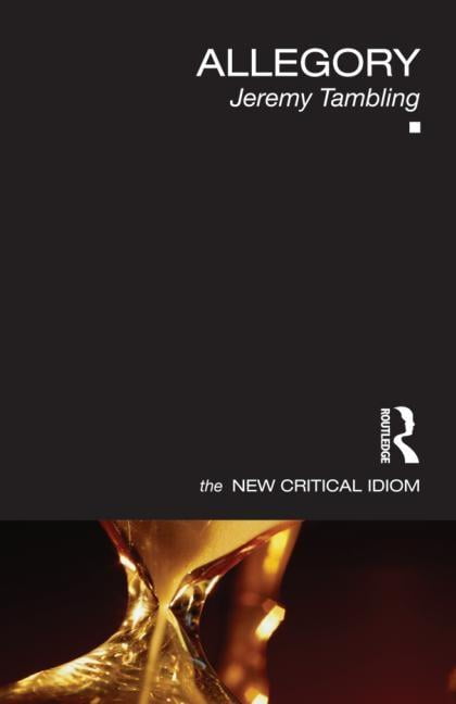 Allegory (New Critical Idiom)-Jeremy Tambling