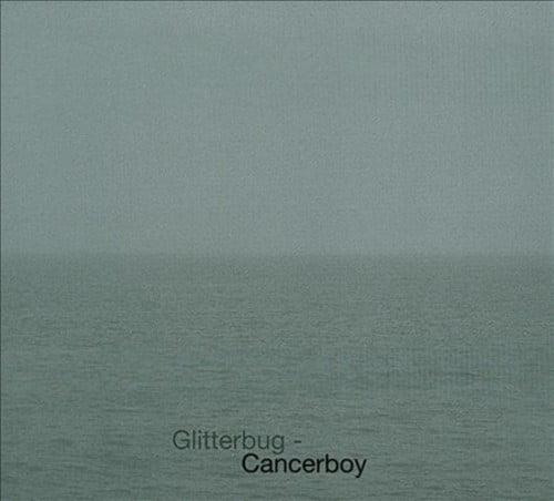 Glitterbug - Cancerboy (2012)