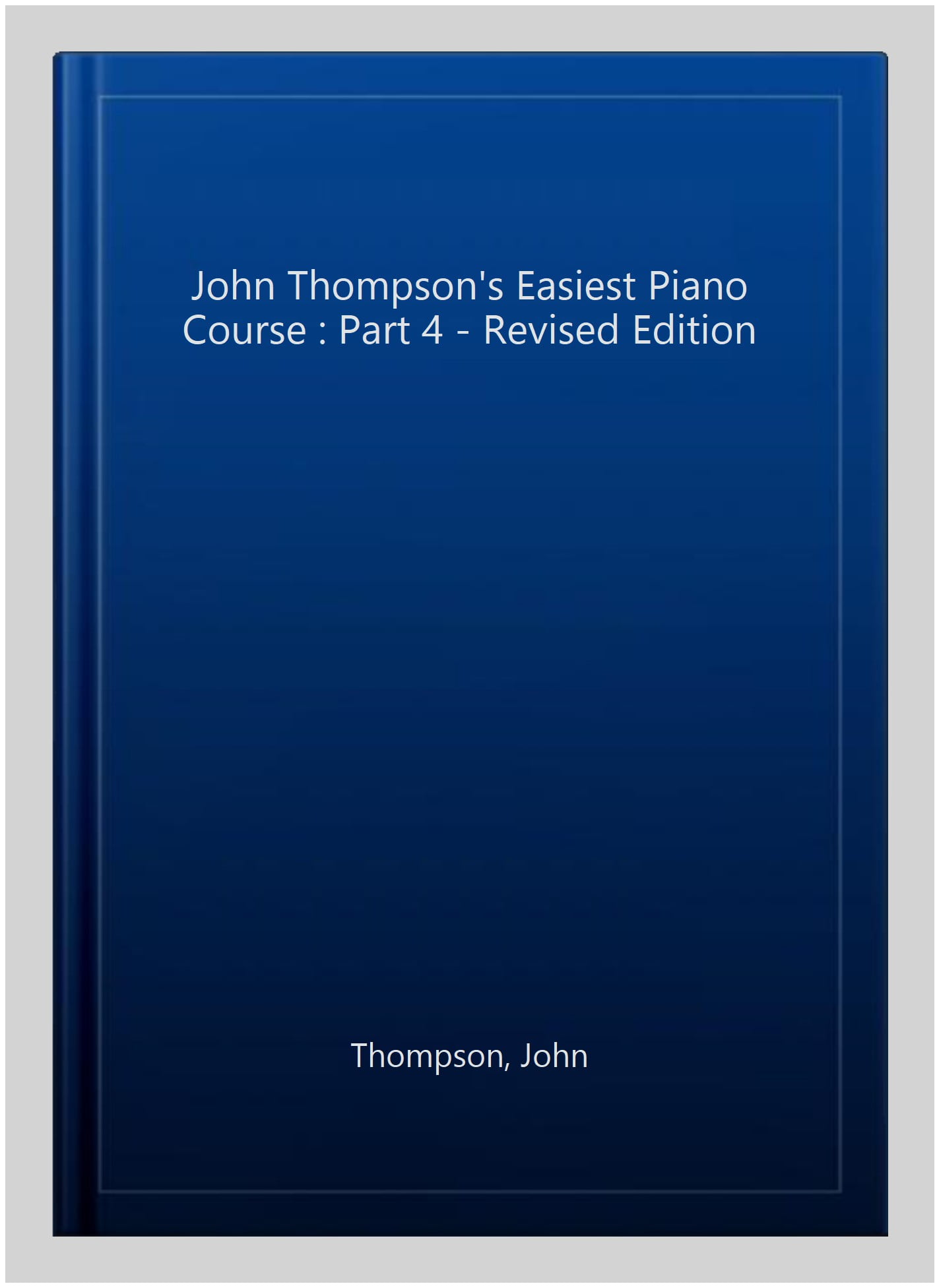 John Thompson's Easiest Piano Course 4