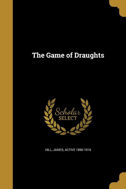 Hill - Game of Draughts - New paperback or softback - 58 - X555z
