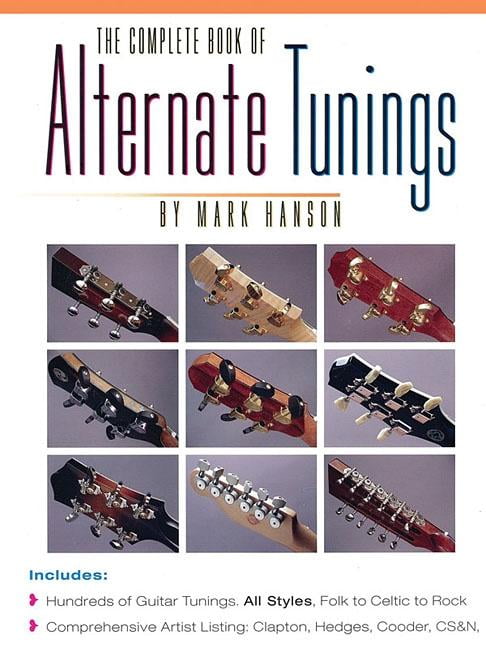 The Complete Book Of Alternate Tunings by Mark Hanson - 9780936799131