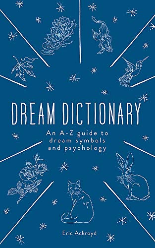 A Dictionary of Dream Symbols by Eric Ackroyd (Hardback Book)