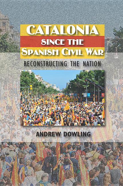 Catalonia Since the Spanish Civil War - 9781845196646