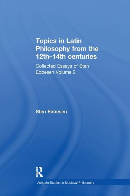 Topics in Latin Philosophy from the 12th14th centuries - 9781138265332