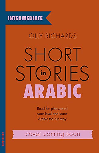 Short Stories in Arabic for Intermediate Learners (MSA)