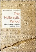 The Hellenistic Period by Roger S. Bagnall, Peter Derow - 9781405101325