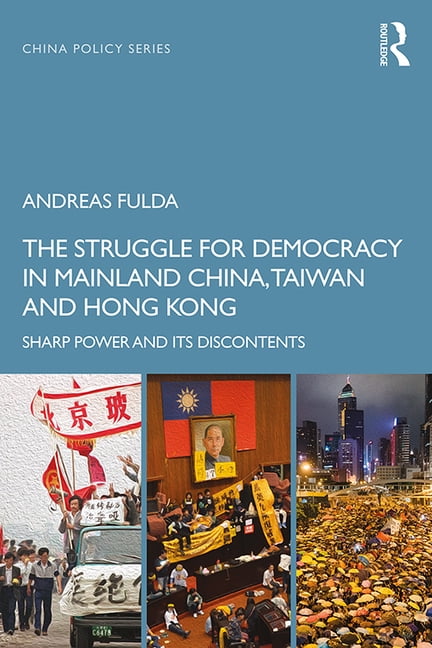 The Struggle for Democracy in Mainland China, Taiwan and Hong... - 9781138328341