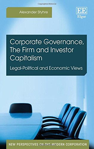 Corporate Governance, The Firm and Investor Capi – Legal–Political and Economic…