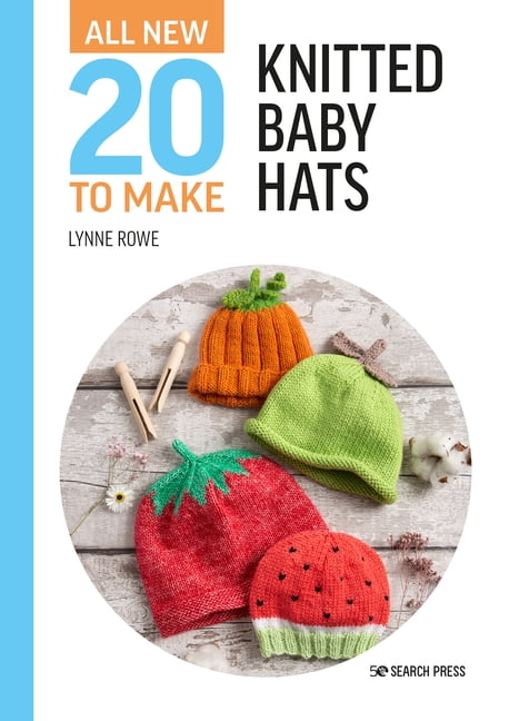 All-New Twenty to Make: Knitted Baby Hats by Lynne Rowe (HB 2023) - Image 4