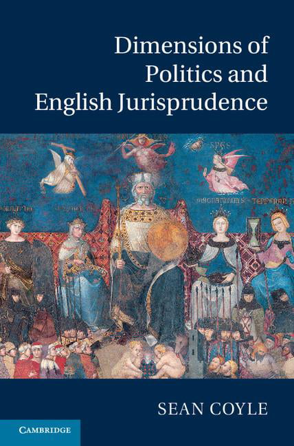 Dimensions of Politics and English Jurisprudence Coyle Hardback 9780521196598