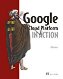 Google Cloud Platform in Action By John J. Geewax