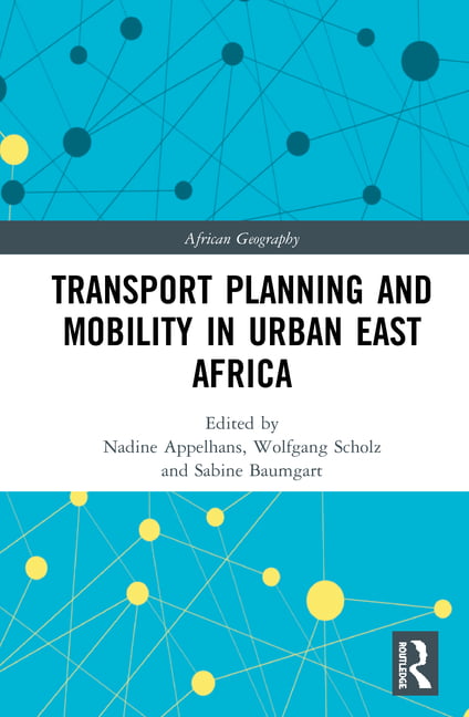 Transport Planning and Mobility in Urban East  by Nadine Appelhans HARDBACK