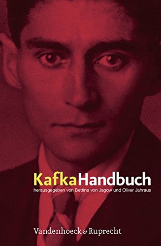 Kafka-Handbuch: Leben Werk Wirkung