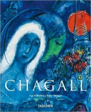 Chagall: 1887-1985 by Metzger, Rainer; Walther, Ingo F.