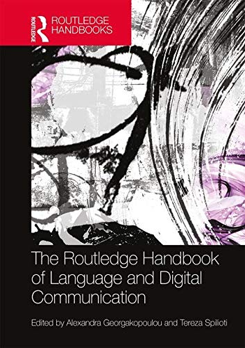 The Routledge Handbook of Language and Digital Communication - 9780367466459