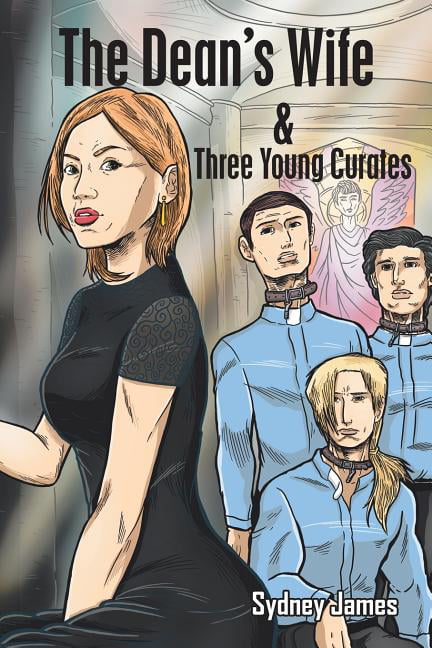 James - Dean's Wife and Three Young Curates - New paperback or softbac - X555z