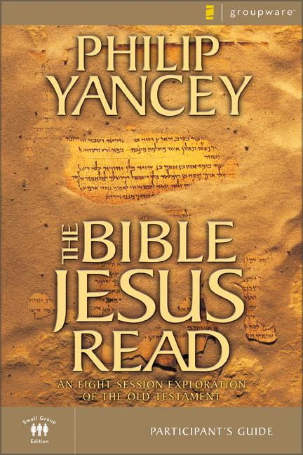 The Bible Jesus Read Participant's Guide by Philip Yancey - 9780310241850