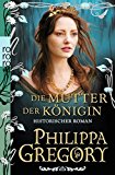 Die Mutter der Knigin by Philippa Gregory PAPERBACK 9783499256738
