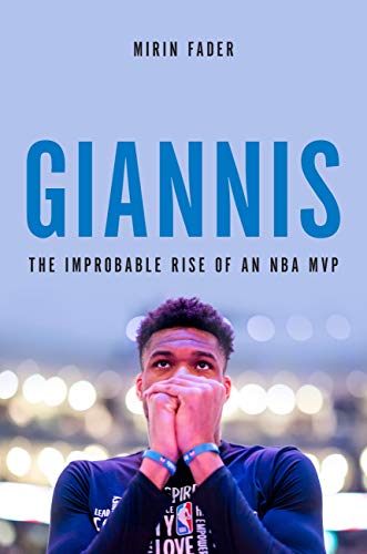 Giannis: The Improbable Rise of an NBA Champion by Mirin Fader - Image 3