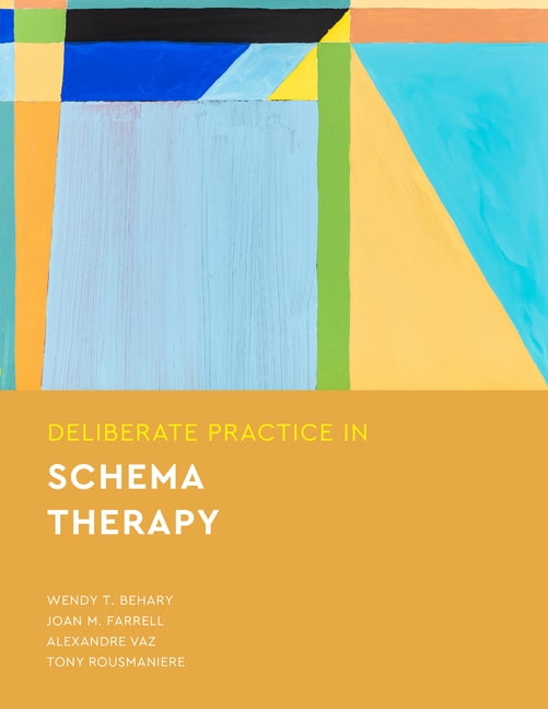 Deliberate Practice in Schema Therapy by Wendy T. Behary 9781433836022 NEW - Image 2