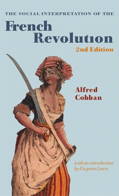 The Social Interpretation of the French Revolution by Alfred ... - 9780521661515