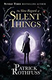The Slow Regard of Silent Things