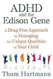 ADHD and the Edison Gene by Thom Hartmann - - Image 8