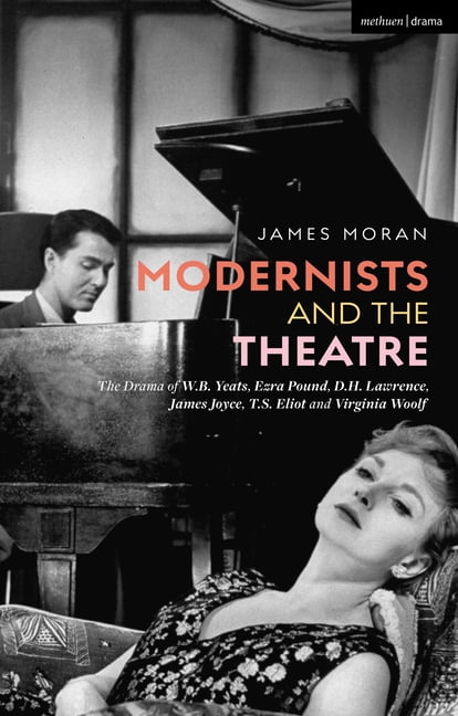 Modernists and the Theatre - 9781350145498