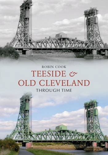 Teesside and Old Cleveland Through Time, Cook, Robin - Image 2