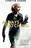 Always Watching by Lynette Eason - 9780800723262