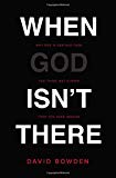 When God Isn't There by David Bowden - 9780718077631