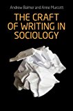 The Craft of Writing in Sociology by Andrew Balmer, Anne Murcott - 9781784992705