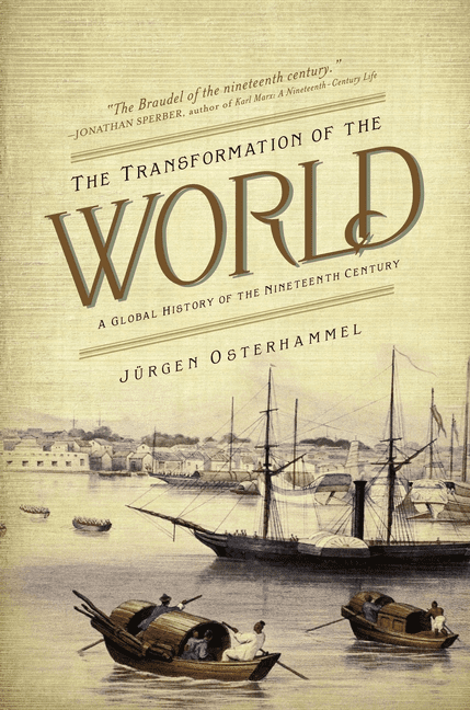 The Transformation of the World by Jrgen Osterhammel, Patric... - 9780691169804