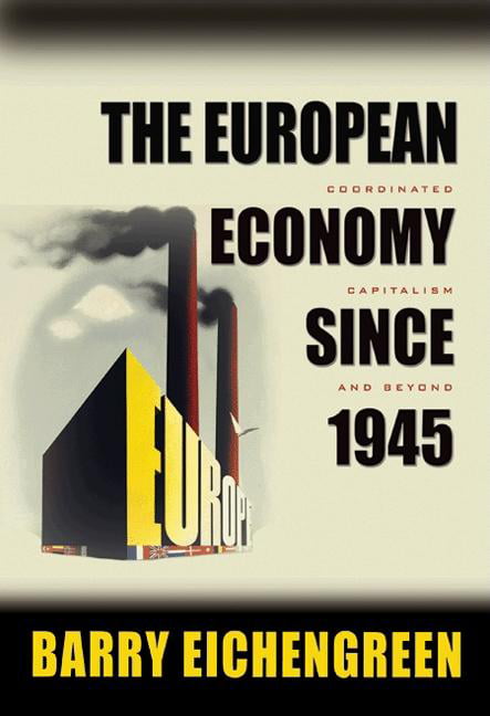 The European Economy since 1945 by Barry Eichengreen - 9780691138480