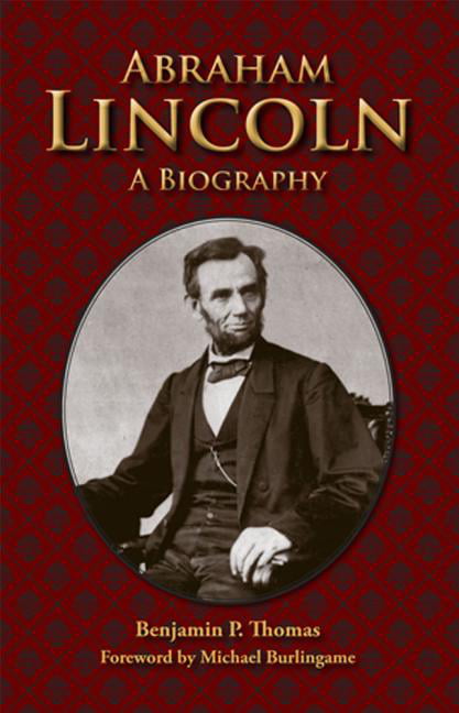 Abraham Lincoln by Benjamin Platt Thomas, Michael Burlingame - 9780809328871
