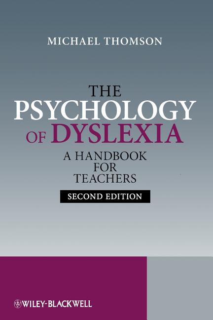 The Psychology of Dyslexia 2e: A Handbook for Teachers-Thomson